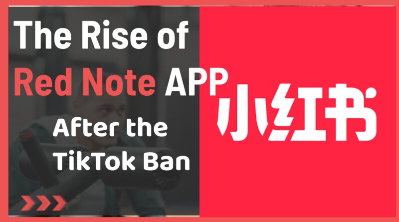 The Rise of Red Note APP