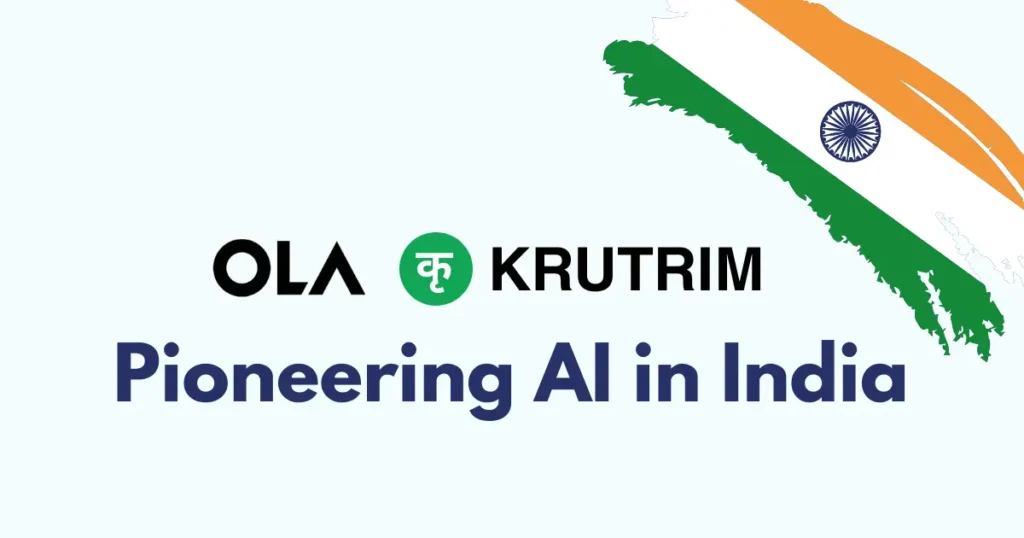 Ola Krutrim Pioneering AI in India