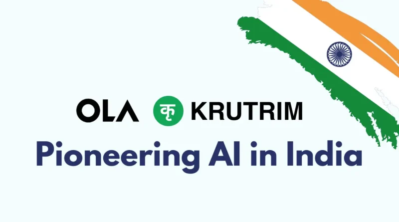 Ola Krutrim Pioneering AI in India