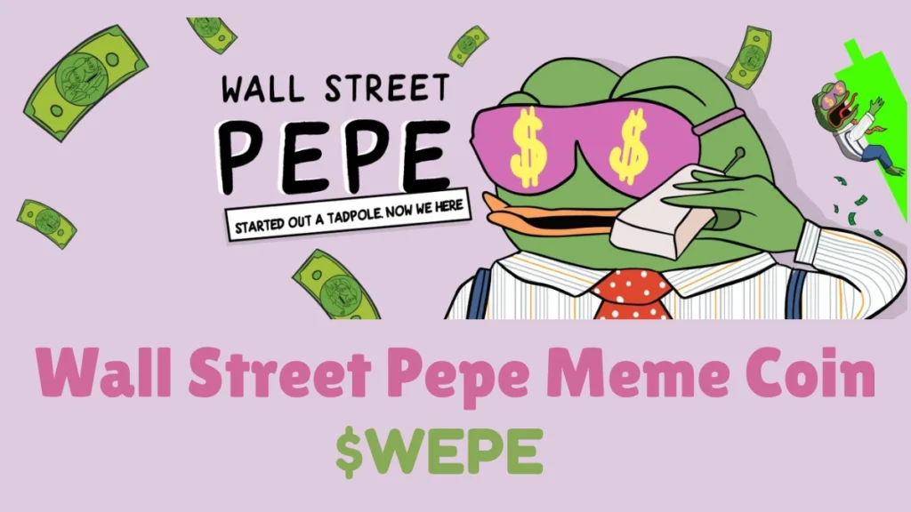 Wall Street Pepe Meme Coin $WEPE