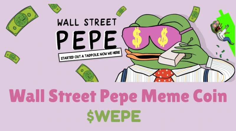 Wall Street Pepe Meme Coin $WEPE