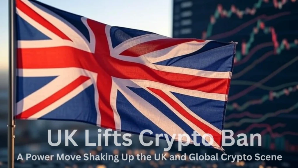 UK Lifts Crypto Ban