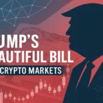 Trump’s Big Beautiful Bill: How It Impacts Crypto Markets in 2025