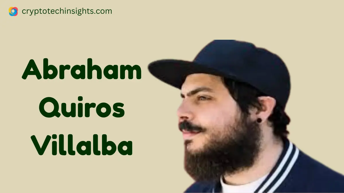 Abraham Quiros Villalba and Bitcoin: The Story Behind the Name Trending in Crypto Circles